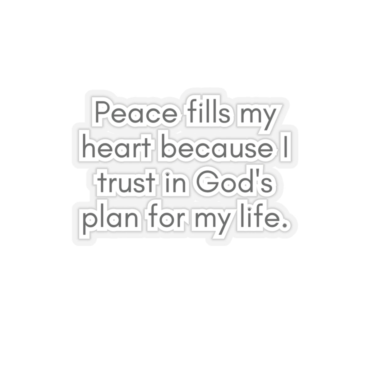 Trust In God's Plan For My Life Inspirational Quote Kiss-Cut Stickers-KISS CUT stickers-4" × 4"-Transparent-mysticalcherry