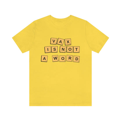 VAX IS NOT A WORD T-SHIRT-Grapnic T-Shirt-Yellow-S-mysticalcherry