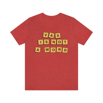 VAX IS NOT A WORD T-SHIRT-Grapnic T-Shirt-Heather Red-S-mysticalcherry