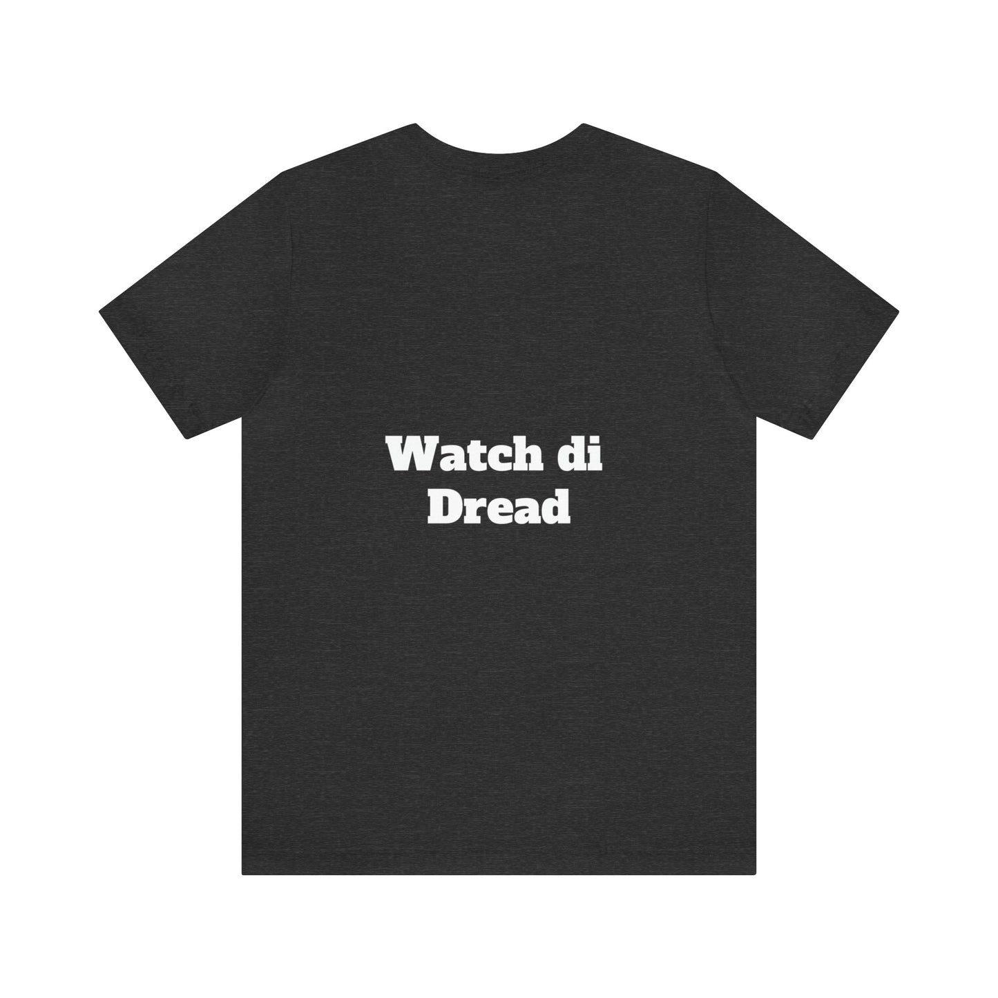 Watch di Dread T-Shirt-T-Shirt-mysticalcherry