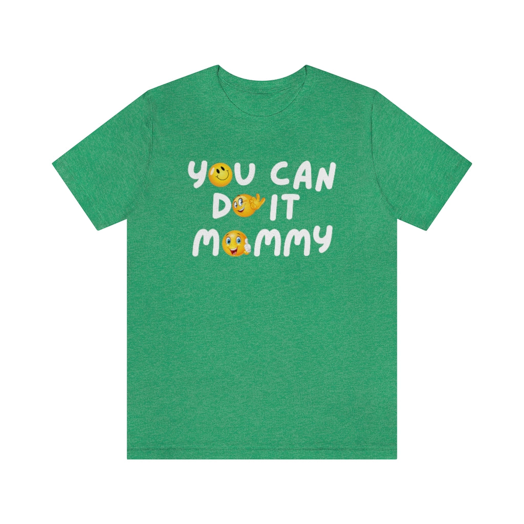 YOU CAN DO IT MOMMY T-SHIRT-T-Shirt-Heather Kelly-S-mysticalcherry