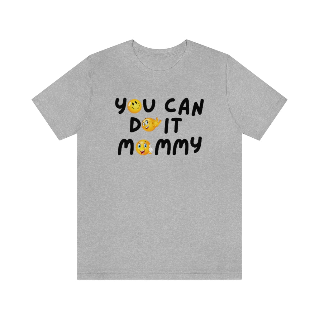 YOU CAN DO IT MOMMY T-SHIRT-T-Shirt-Athletic Heather-S-mysticalcherry