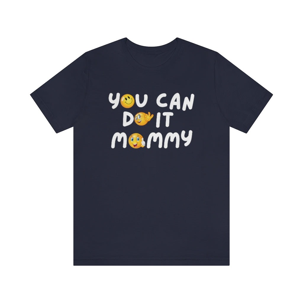 YOU CAN DO IT MOMMY T-SHIRT-T-Shirt-Navy-S-mysticalcherry